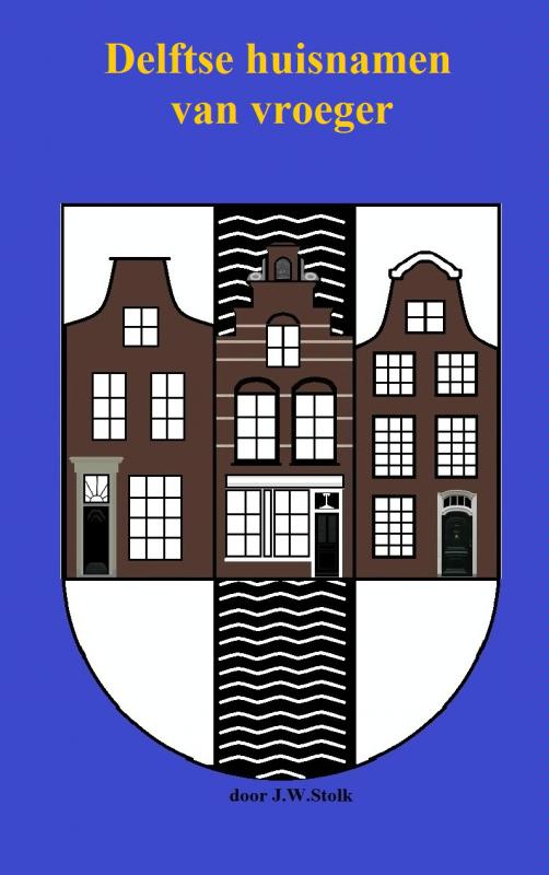 Omslag van Delftse huisnamen van vroeger