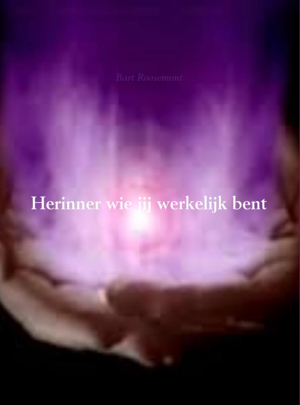 Omslag van Herinner wie jij werkelijk bent