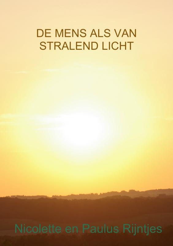 Omslag van De mens als van stralend licht