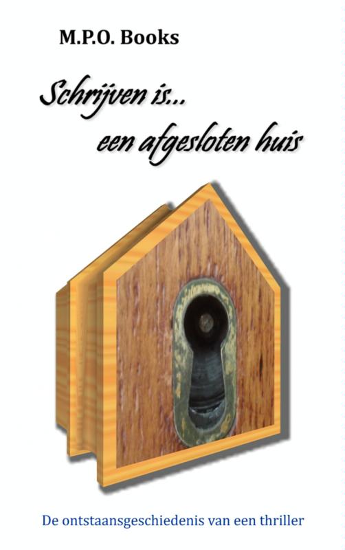 Omslag van Schrijven is... een afgesloten huis