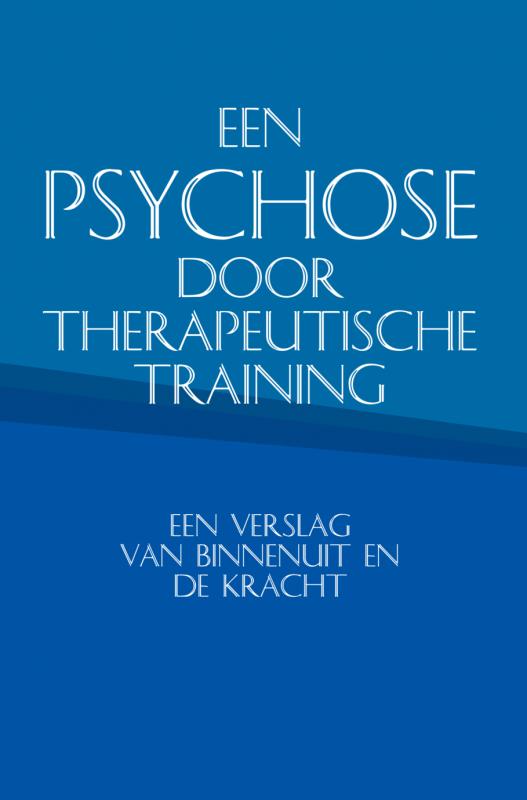 Omslag van Een psychose door therapeutische training