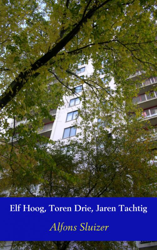Omslag van Elf Hoog, Toren Drie, Jaren Tachtig