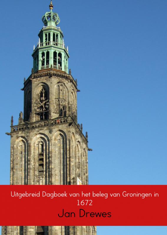 Omslag van Uitgebreid Dagboek van het beleg van Groningen in 1672