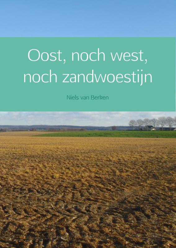 Omslag van Oost, noch west, noch zandwoestijn