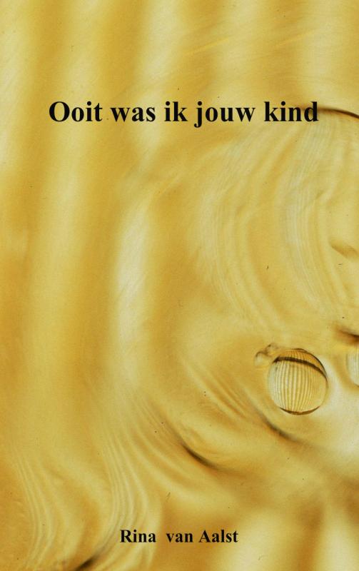 Omslag van Ooit was ik jouw kind