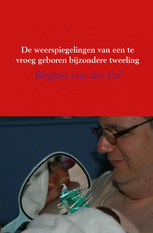 Omslag van De weerspiegelingen van een te vroeg geboren bijzondere tweeling