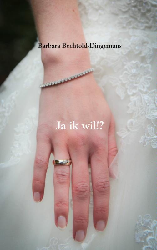 Omslag van Ja ik wil!?