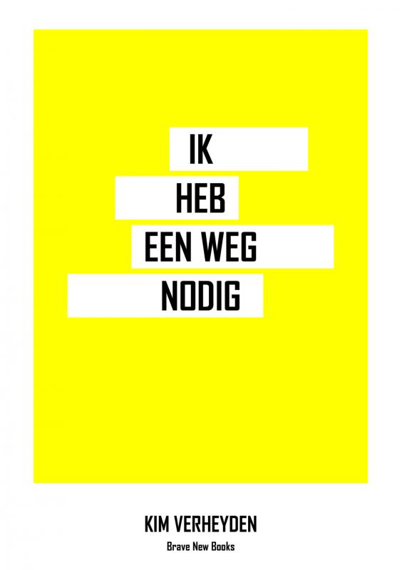 Omslag van Ik heb een weg nodig