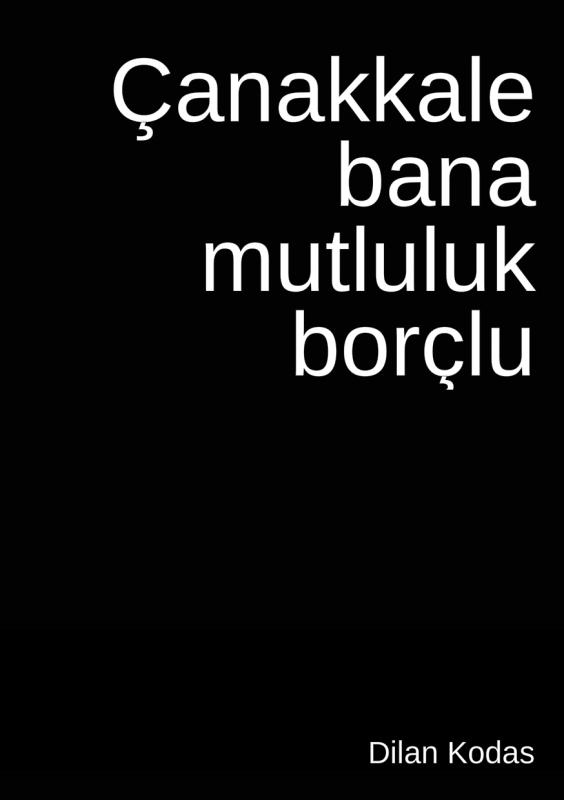Omslag van Çanakkale bana mutluluk borçlu