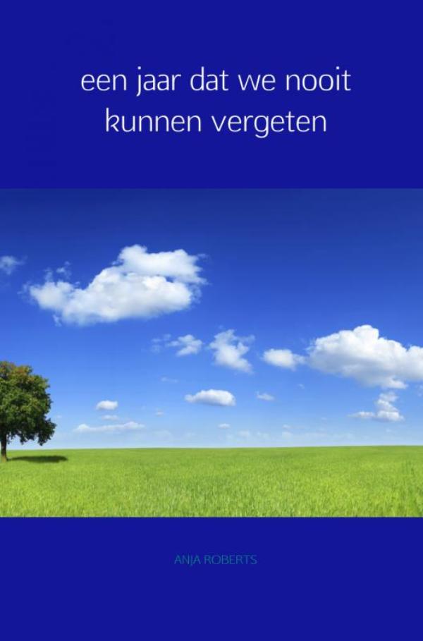 Omslag van Een jaar dat we nooit kunnen vergeten