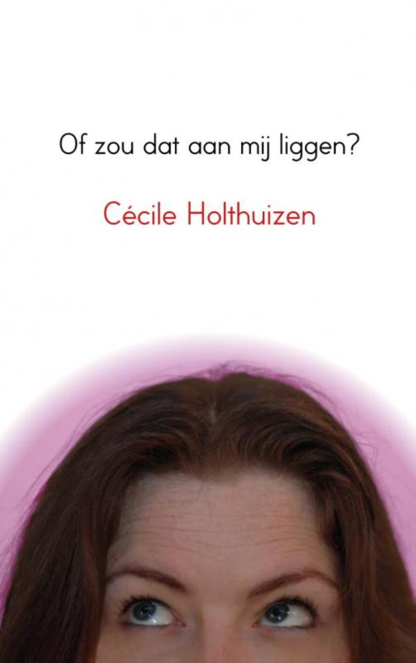 Omslag van Of zou dat aan mij liggen?