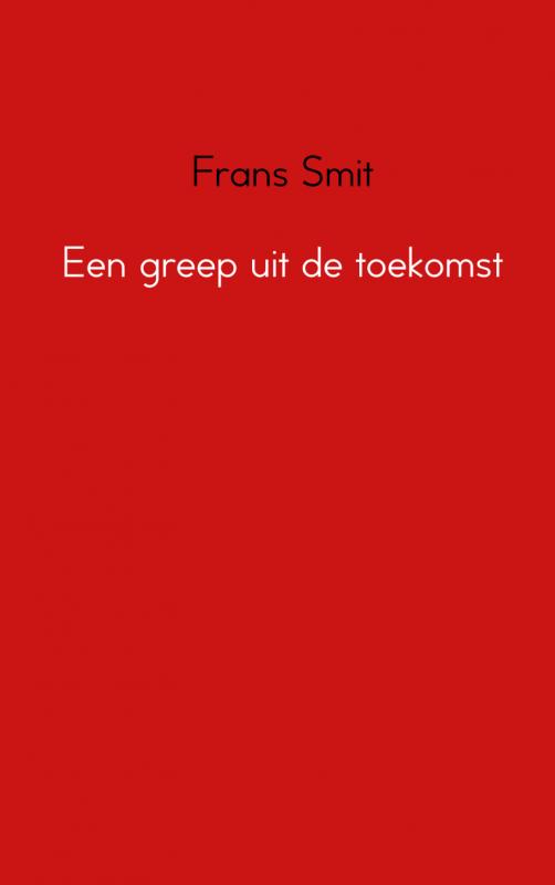 Omslag van Een greep uit de toekomst