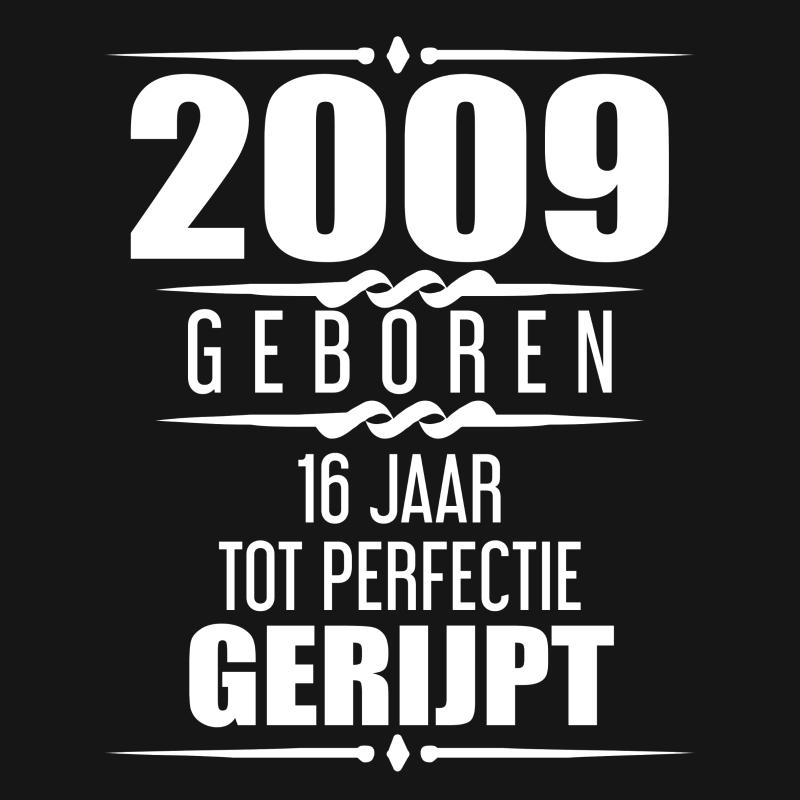 Omslag van 2009 Geboren 16 Jaar Tot Perfectie Gerijpt