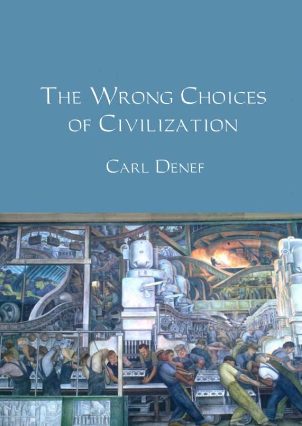 Omslag van The wrong choices of civilization