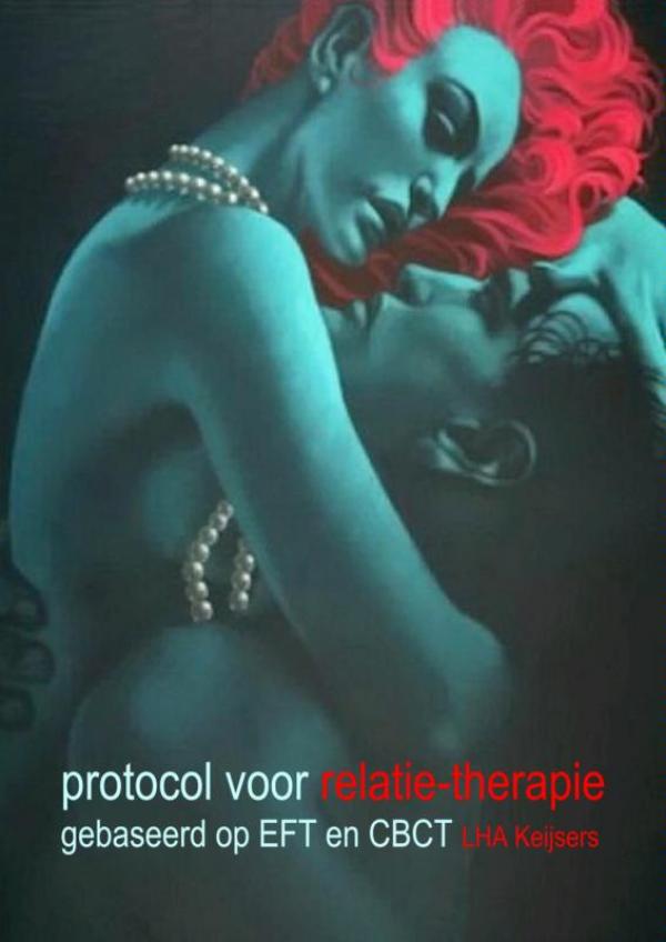 Omslag van Protocol voor relatietherapie: gebaseerd op EFT en CBCT