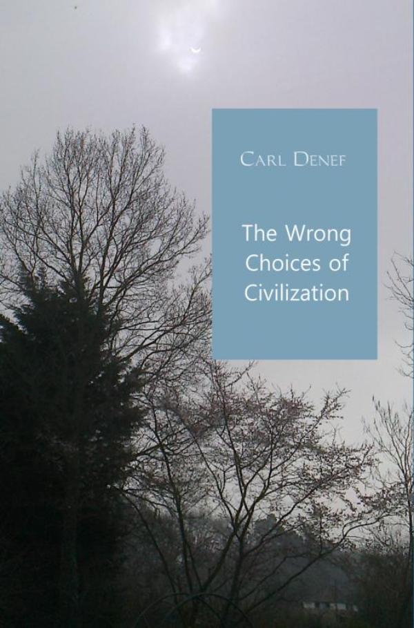 Omslag van The wrong choices of civilization