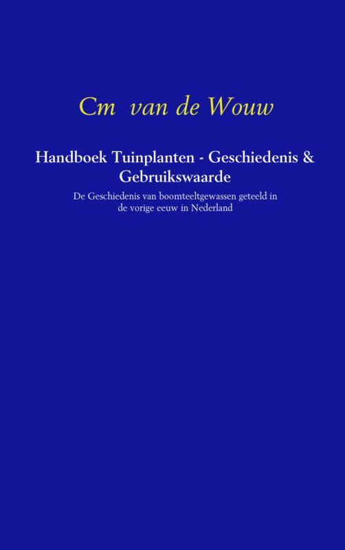 Omslag van Handboek Tuinplanten - Geschiedenis & Gebruikswaarde