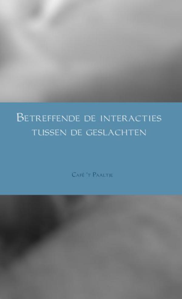 Omslag van Betreffende de interacties tussen de geslachten