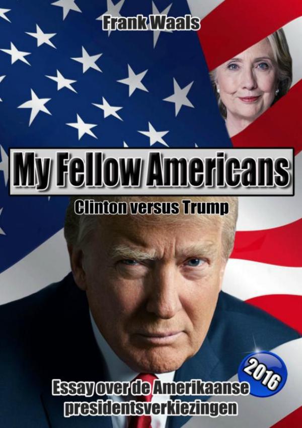 Omslag van My fellow Americans: Clinton versus Trump