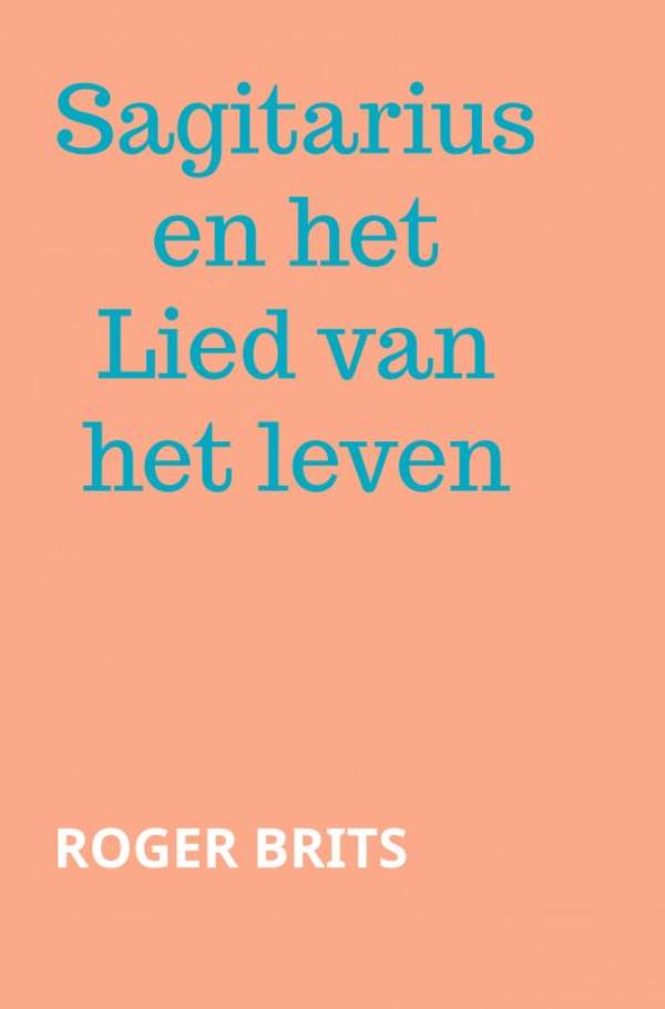 Omslag van Sagitarius en het Lied van het leven