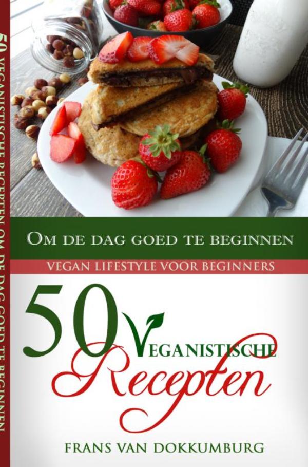 Omslag van 50 Veganistische recepten om de dag goed te beginnen