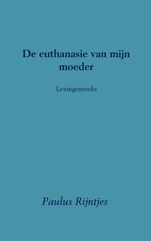 Omslag van De euthanasie van mijn moeder