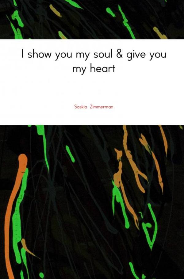 Omslag van I show you my soul & give you my heart