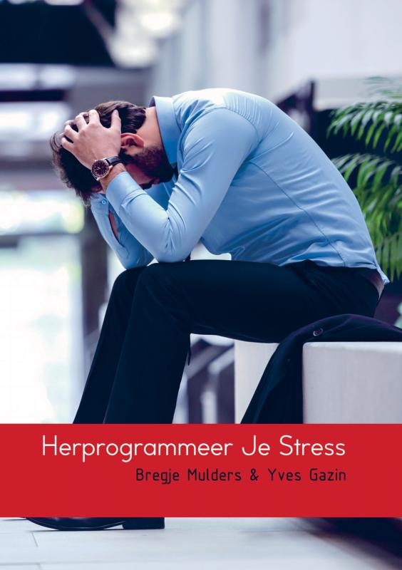 Omslag van Herprogrammeer Je Stress