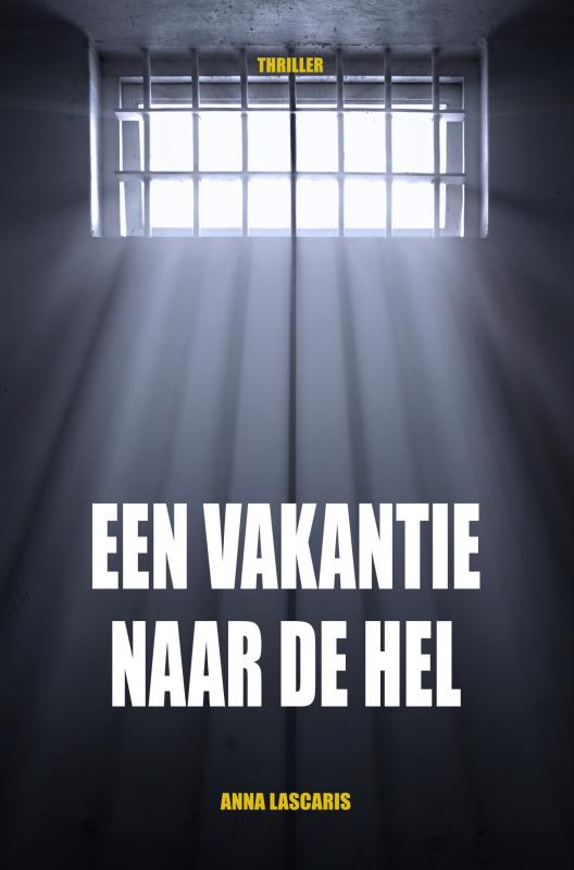Omslag van Een Vakantie Naar De Hel