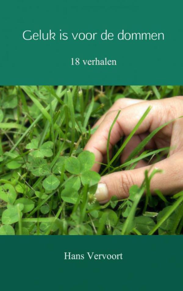 Omslag van Geluk is voor de dommen