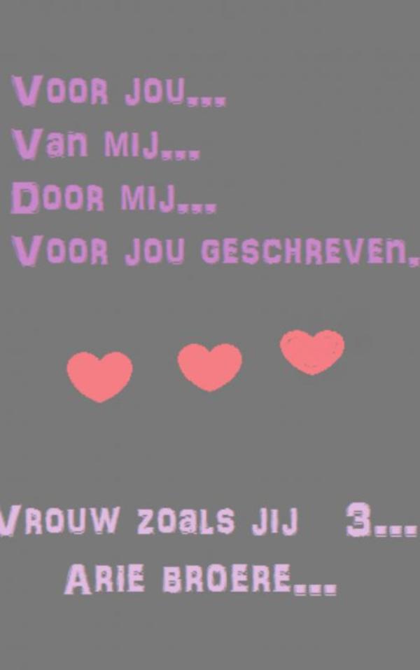 Omslag van voor. jou....Van mij......om te lezen als je alleen bent.....Voor jou.....Door mij......Geschreven......Zin hebt om het te lezen.....