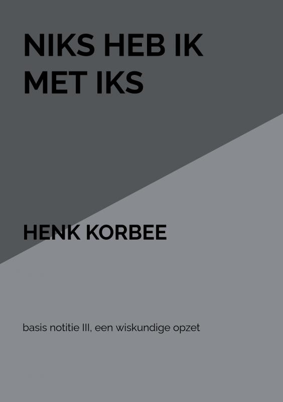 Omslag van Niks heb ik met iks