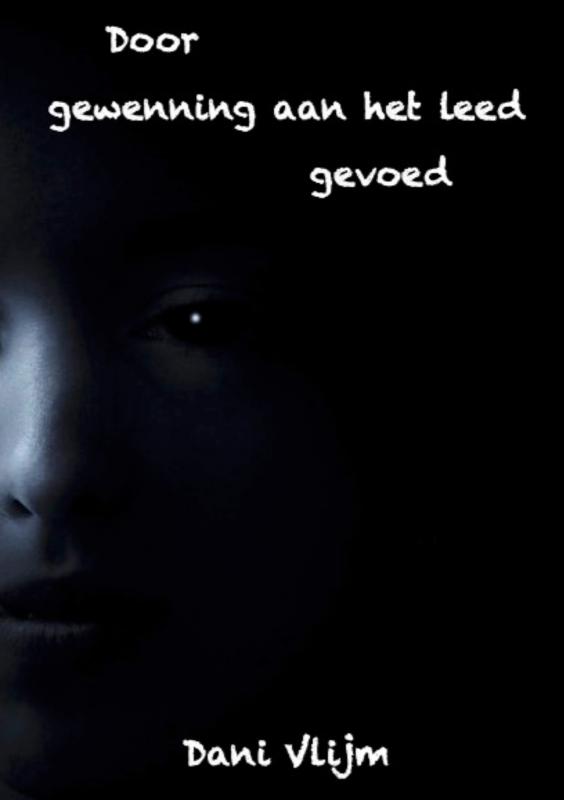 Omslag van Door gewenning aan het leed gevoed