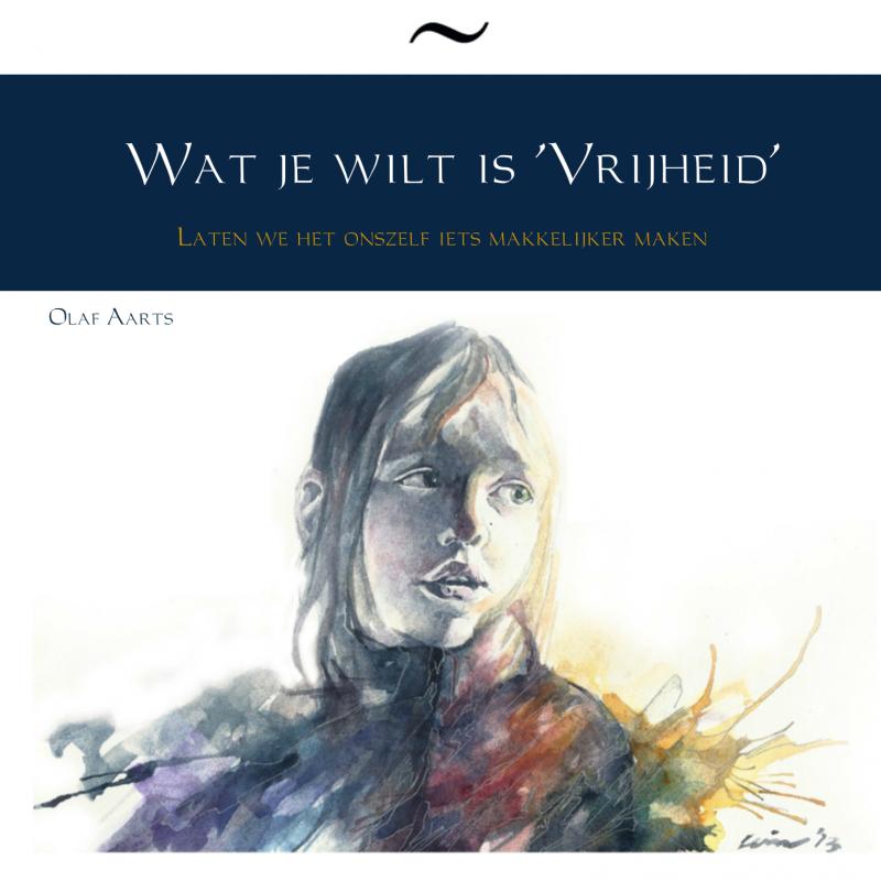 Omslag van Wat je wilt is 'Vrijheid'