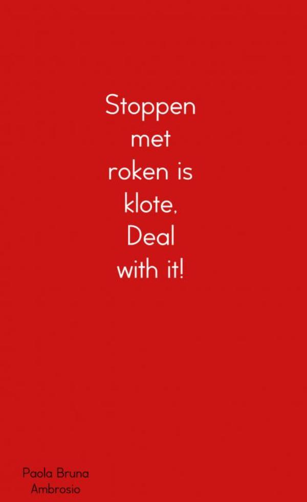 Omslag van Stoppen met roken is klote, Deal with it!