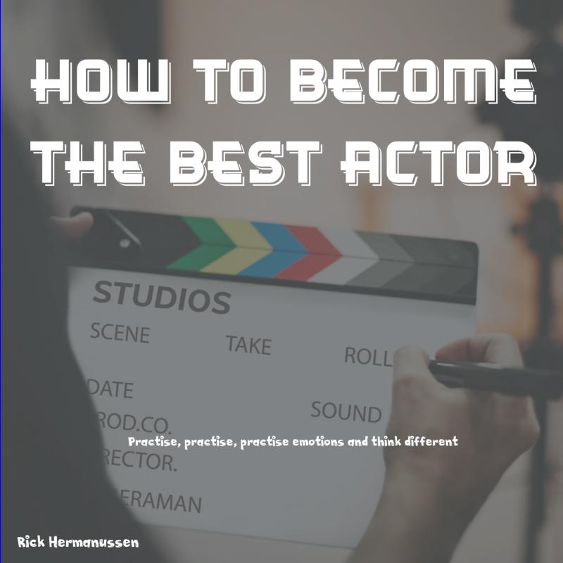 Omslag van How to become the best Actor