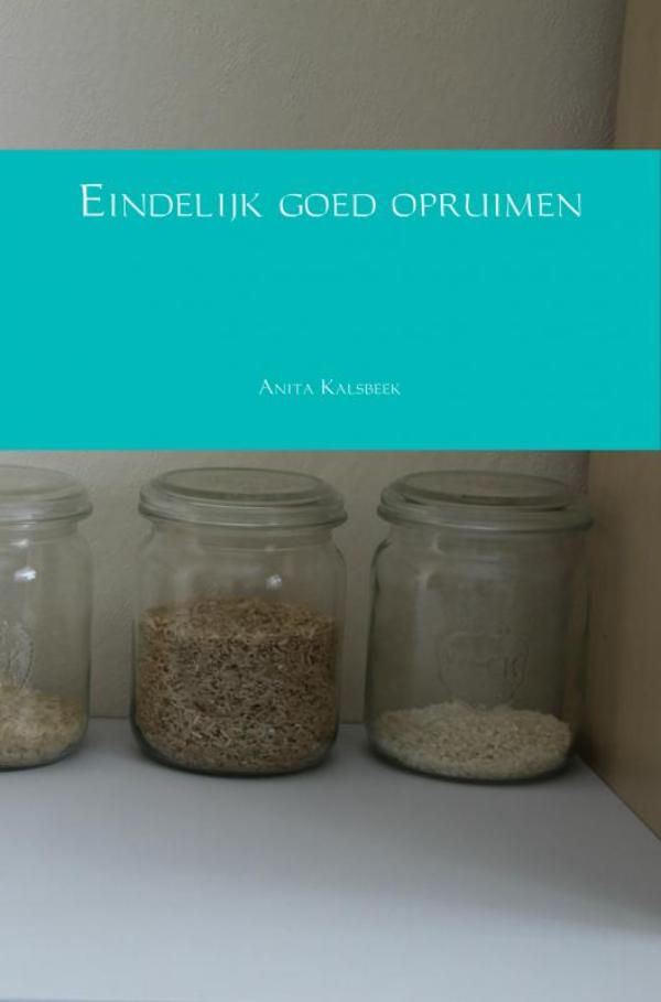 Omslag van Eindelijk goed opruimen