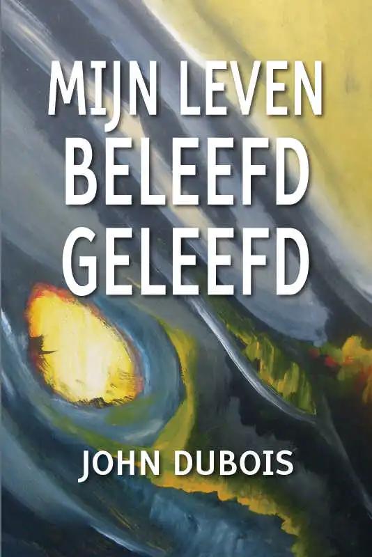 Omslag van Mijn leven beleefd geleefd