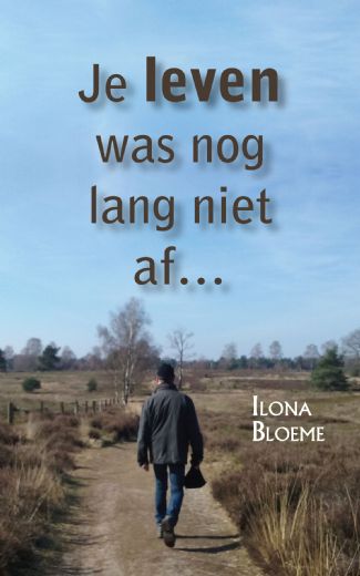 Omslag van Je leven was nog lang niet af…