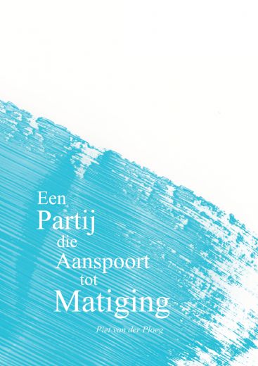 Omslag van Een Partij die Aanspoort tot Matiging