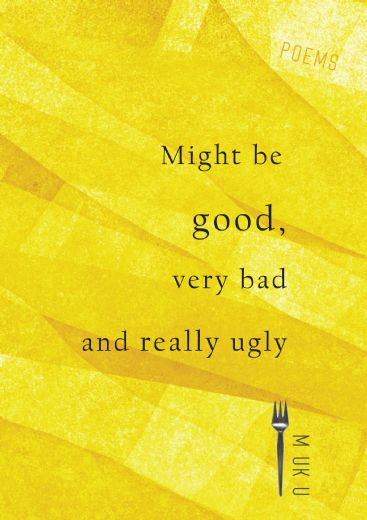 Omslag van Might be good, very bad and really ugly