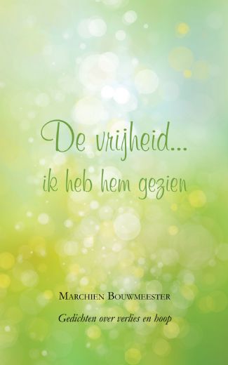 Omslag van De vrijheid... ik heb hem gezien