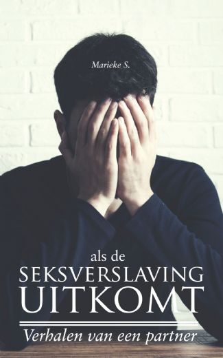Omslag van Als de seksverslaving uitkomt