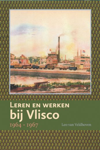Omslag van Leren en werken bij Vlisco 1964 - 1967
