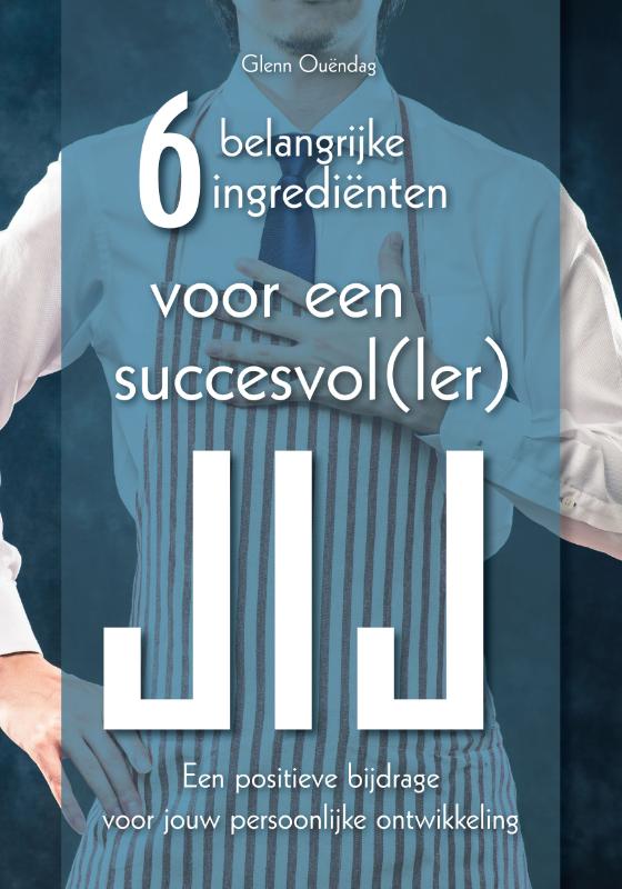 Omslag van 6 belangrijke ingrediënten voor een succesvol(ler) jij