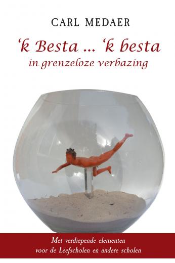 Omslag van 'k Besta ... 'k besta in grenzeloze verbazing