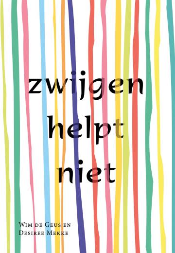 Omslag van zwijgen helpt niet