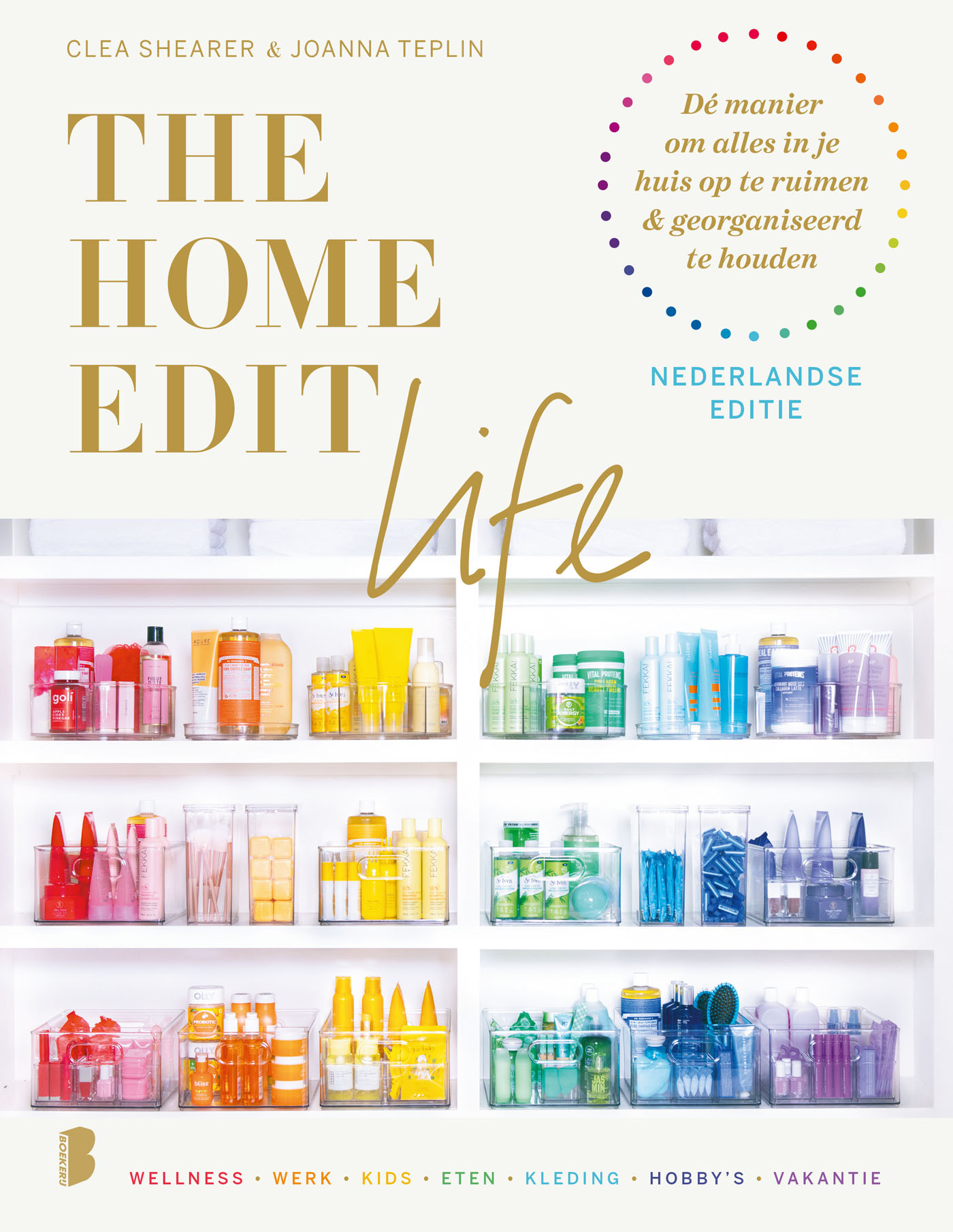 Omslag van The home Edit Life | Nederlandse editie