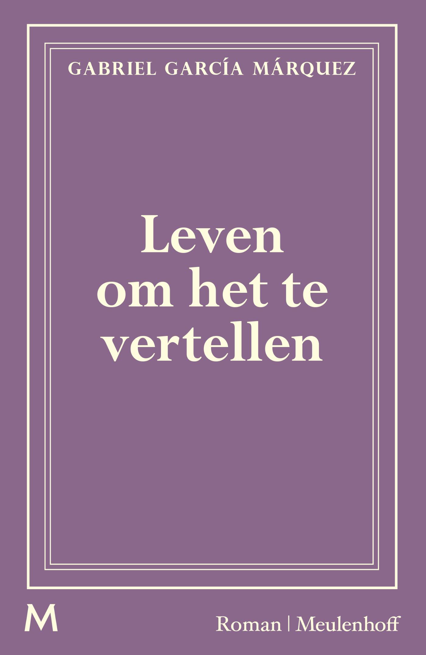 Omslag van Leven om het te vertellen