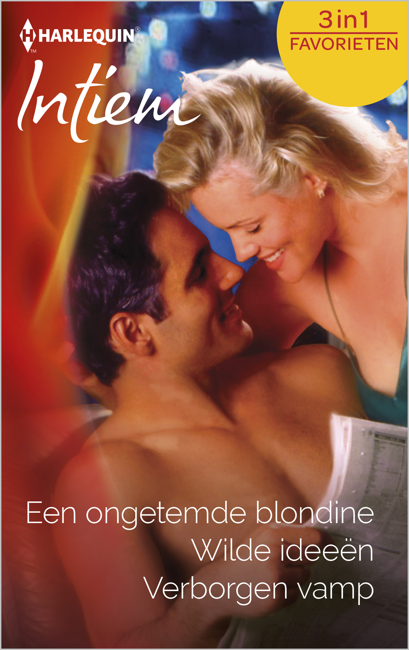 Omslag van Een ongetemde blondine ; Wilde ideeën ; Verborgen vamp (3-in-1)
